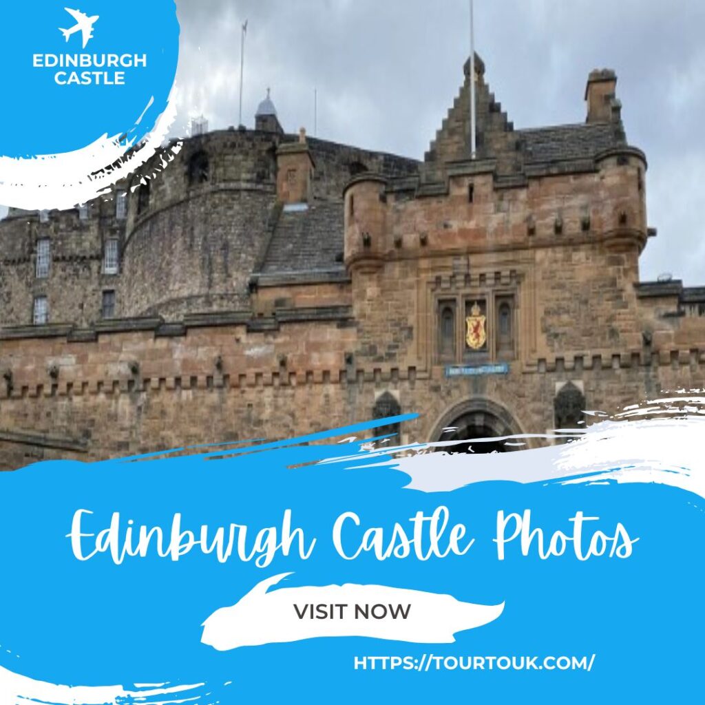 Edinburgh Castle Photos