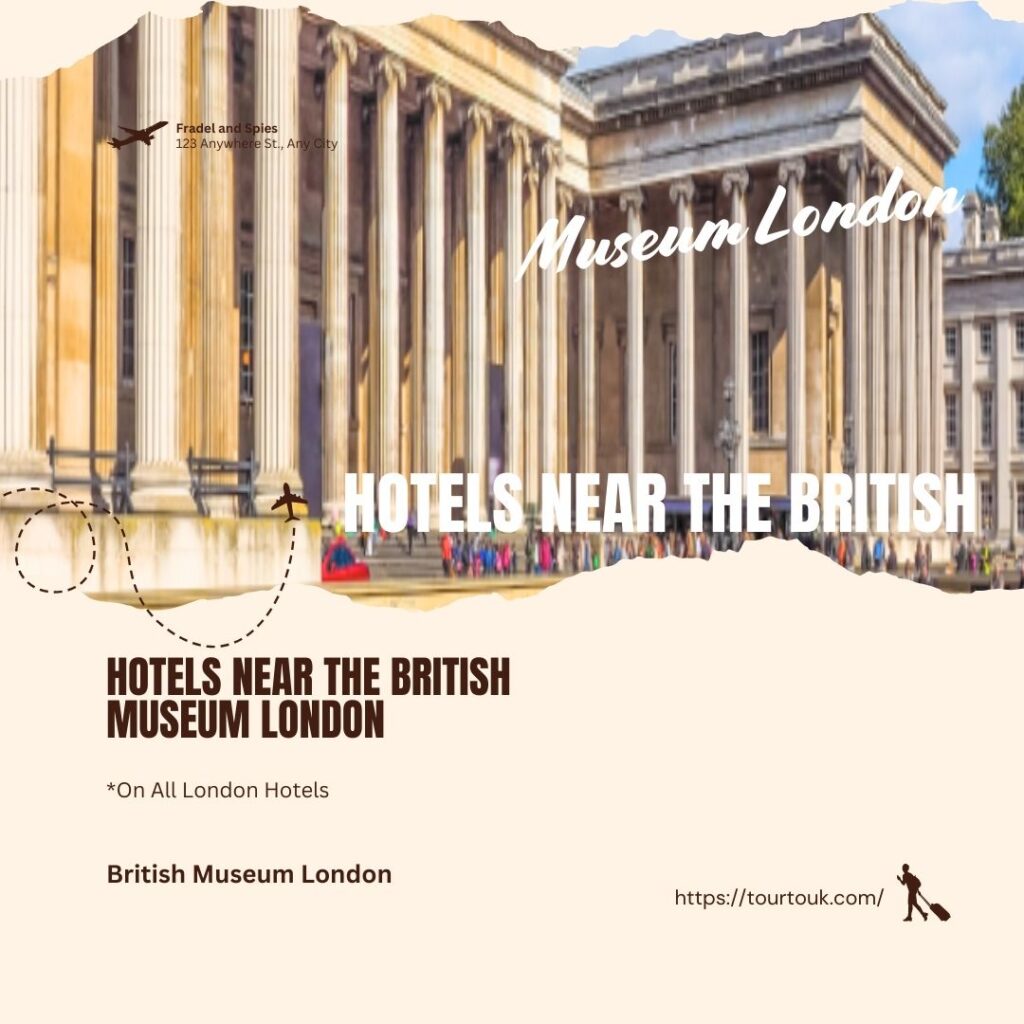 Hotels Near the British Museum London