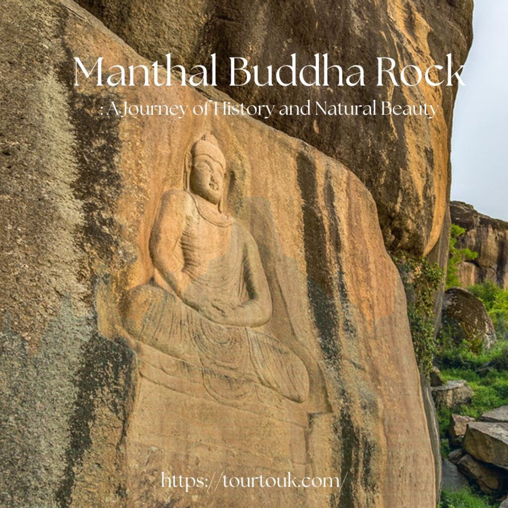 Manthal Buddha Rock A Journey of History and Natural Beauty