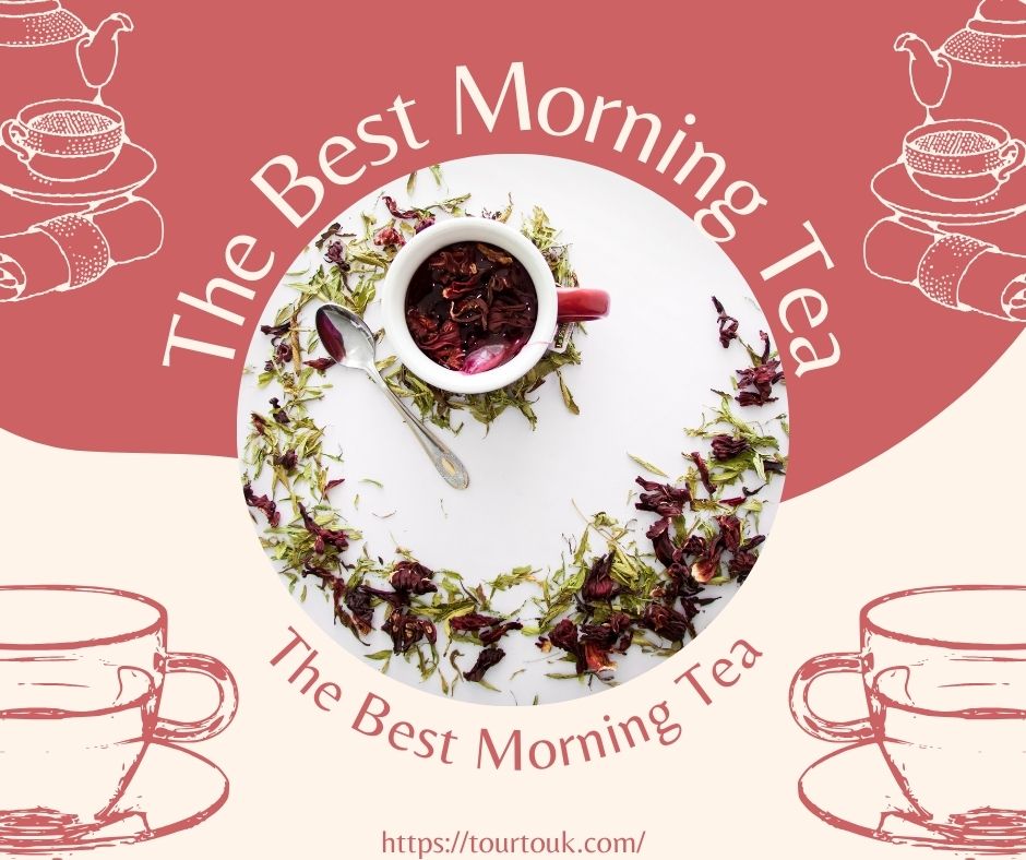 The Best Morning Tea Your Definitive Beginning the Day Right